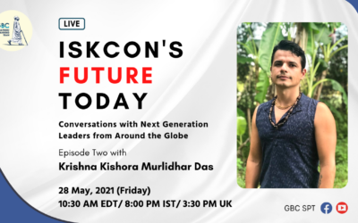 ISKCON Future Today-Conversation with next generation leaders around the globe: Krishna Kishora Das