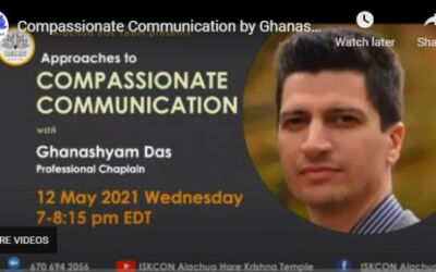 Compassionate Communication by Ghanashyam Das, Professional Chaplain